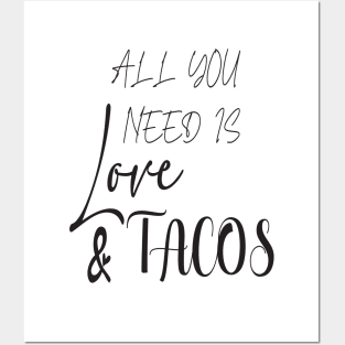 All You Need Is Love and Tacos Cute Funny cute Valentines Day Posters and Art